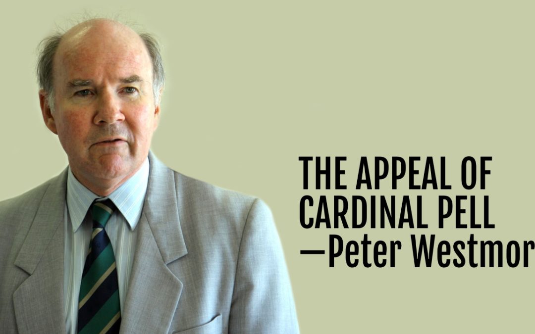 #132: The Appeal of Cardinal Pell—Peter Westmore