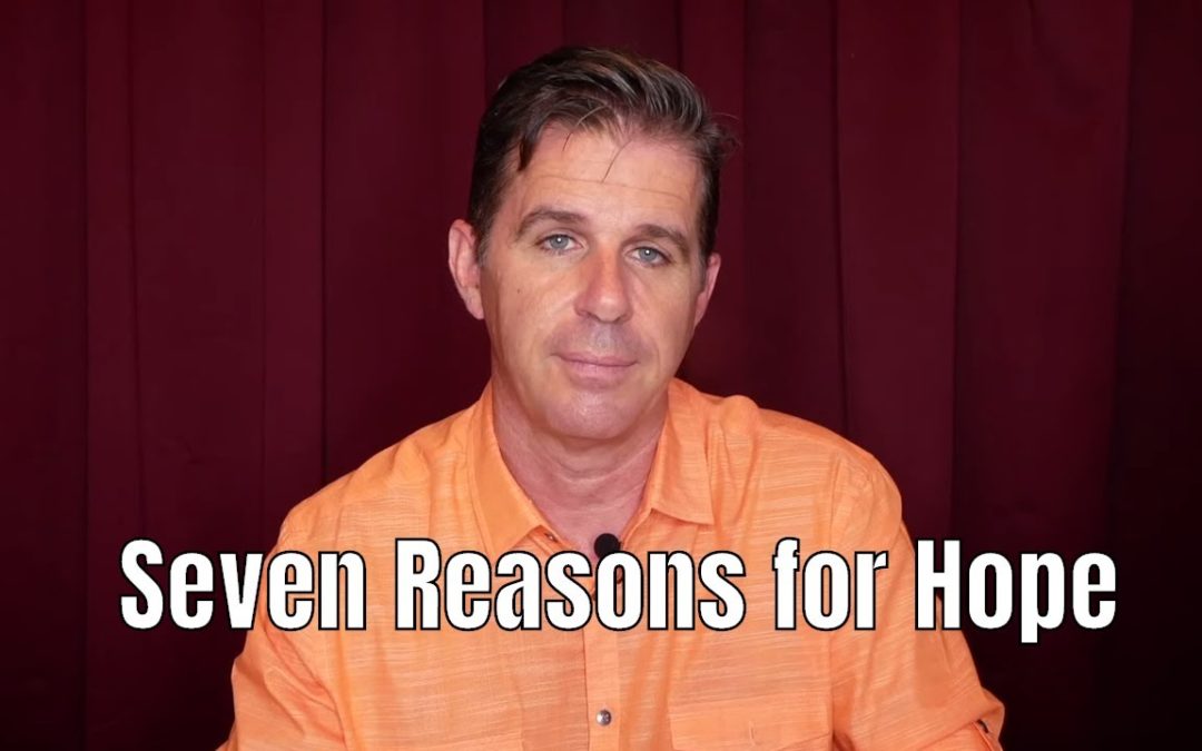 7 Reasons for Hope