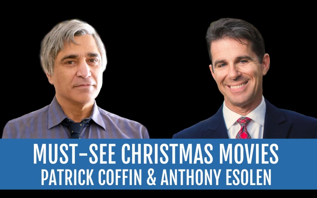 #363: Must-Watch Christmas Movies—Anthony Esolen