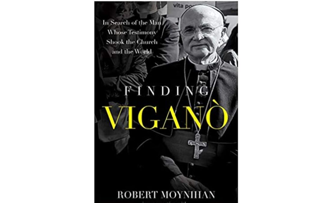 Book Review — Finding Vigano: In Search of the Man Whose Testimony Shook the Church and the World.