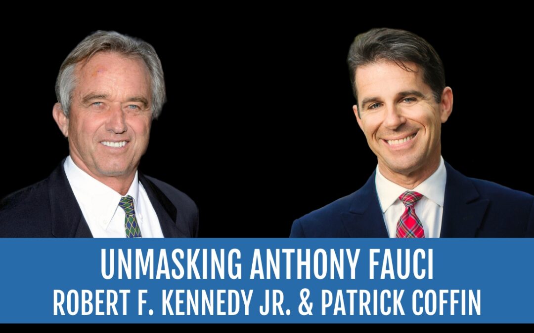 #350: Unmasking Anthony Fauci—Robert F. Kennedy, Jr.