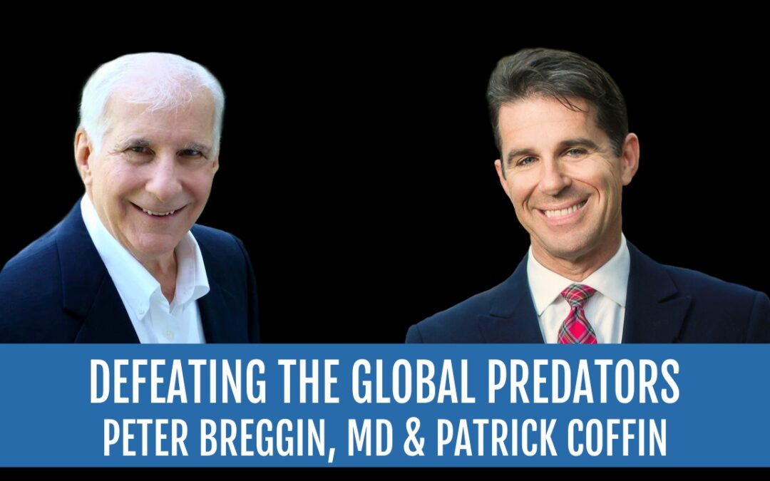 #296: Defeating the Global Predators—Dr. Peter Breggin, MD