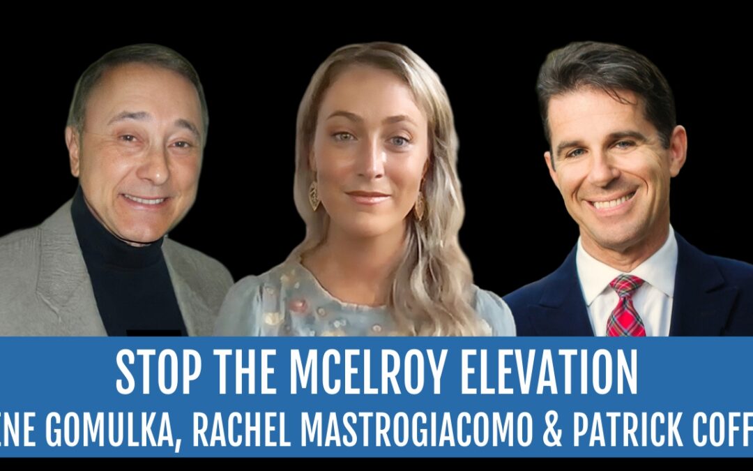 #294: Stop the McElroy Elevation Part II—Rachel Mastrogiacomo and Gene Gomulka