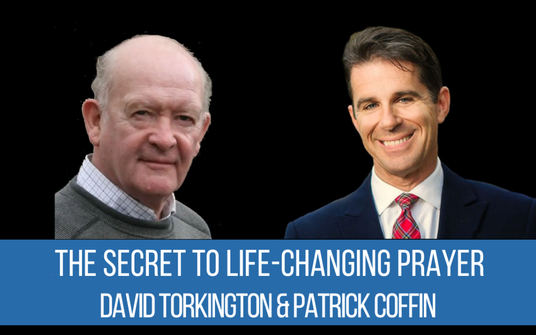 #361: The Secret to Life-Changing Prayer —David Torkington